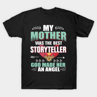 Mother`s Day - Mother the best Storyteller T-Shirt